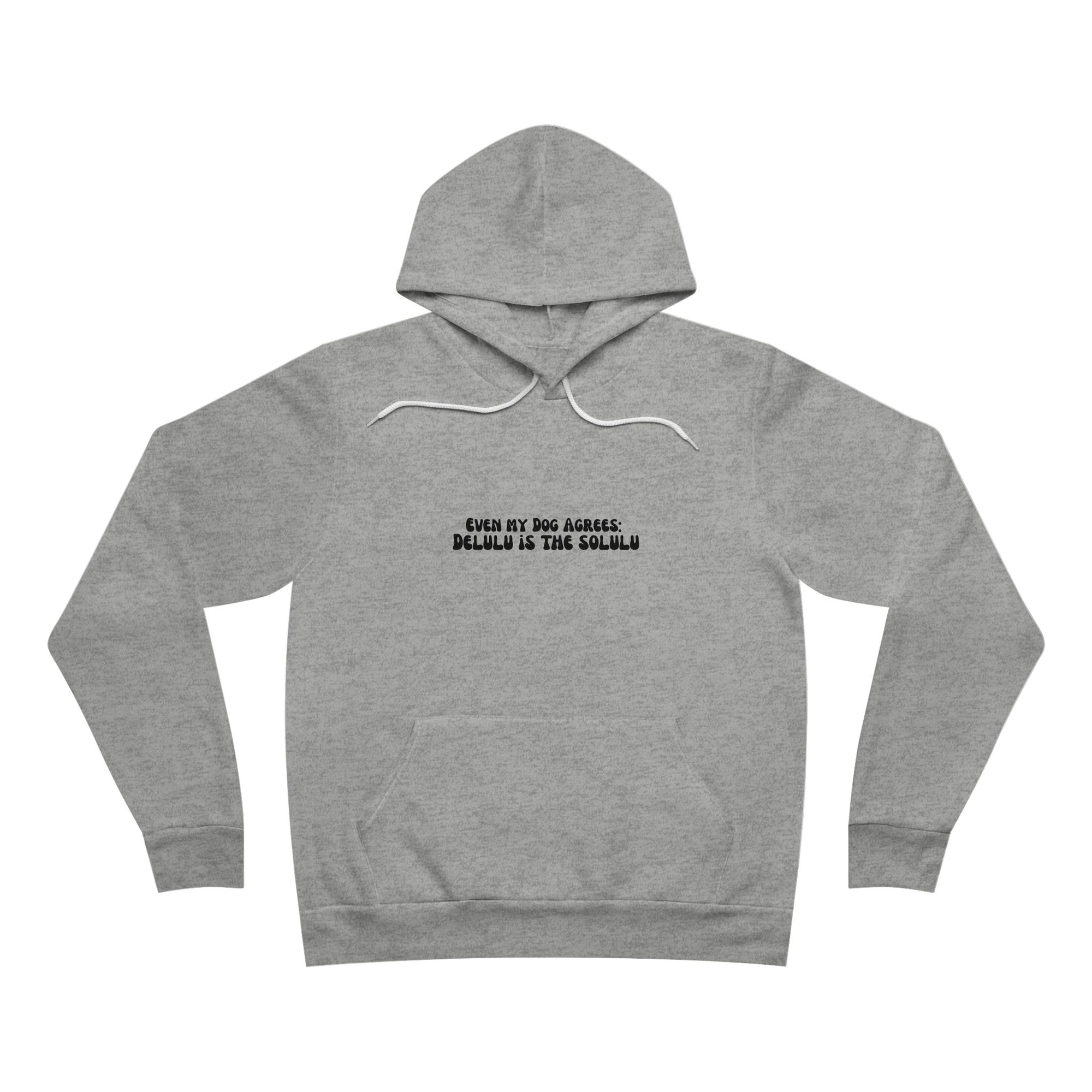 Even My Dogs Agrees Hoodie