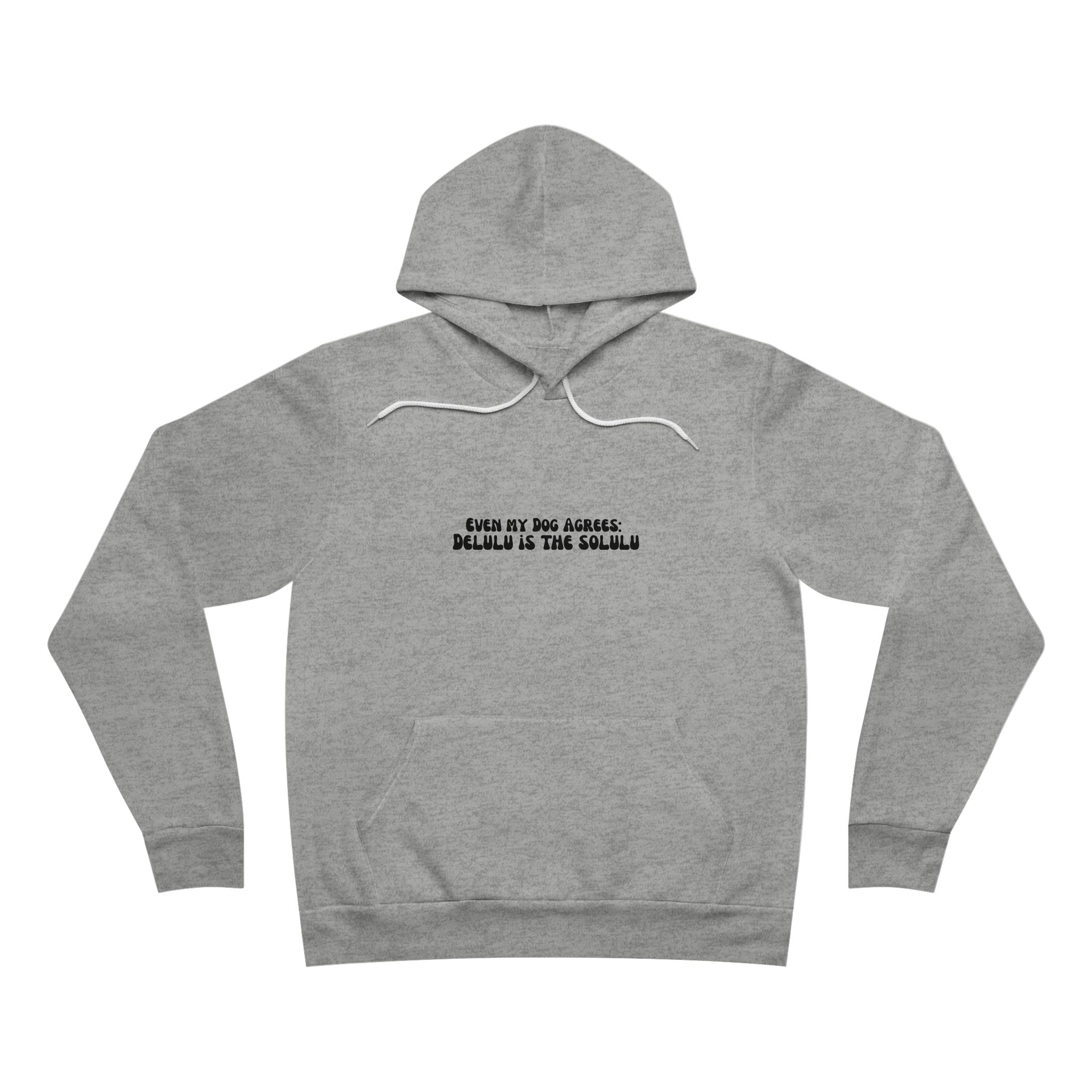 Even My Dogs Agrees Hoodie
