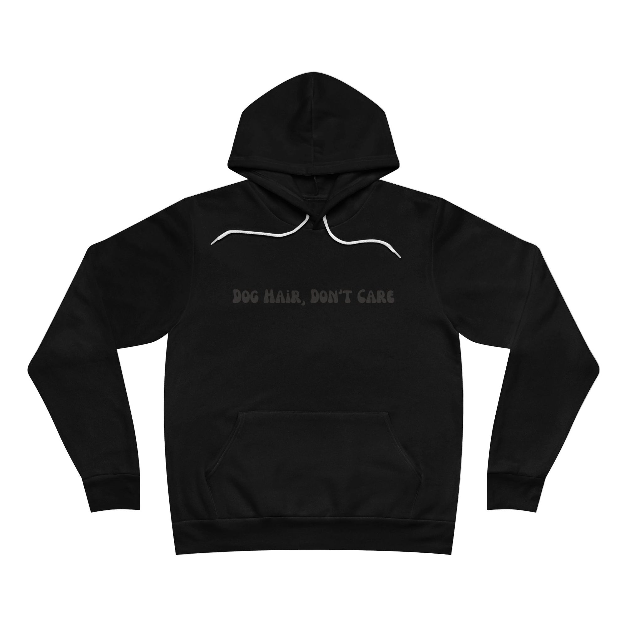 Dog Hair Don't Care Hoodie
