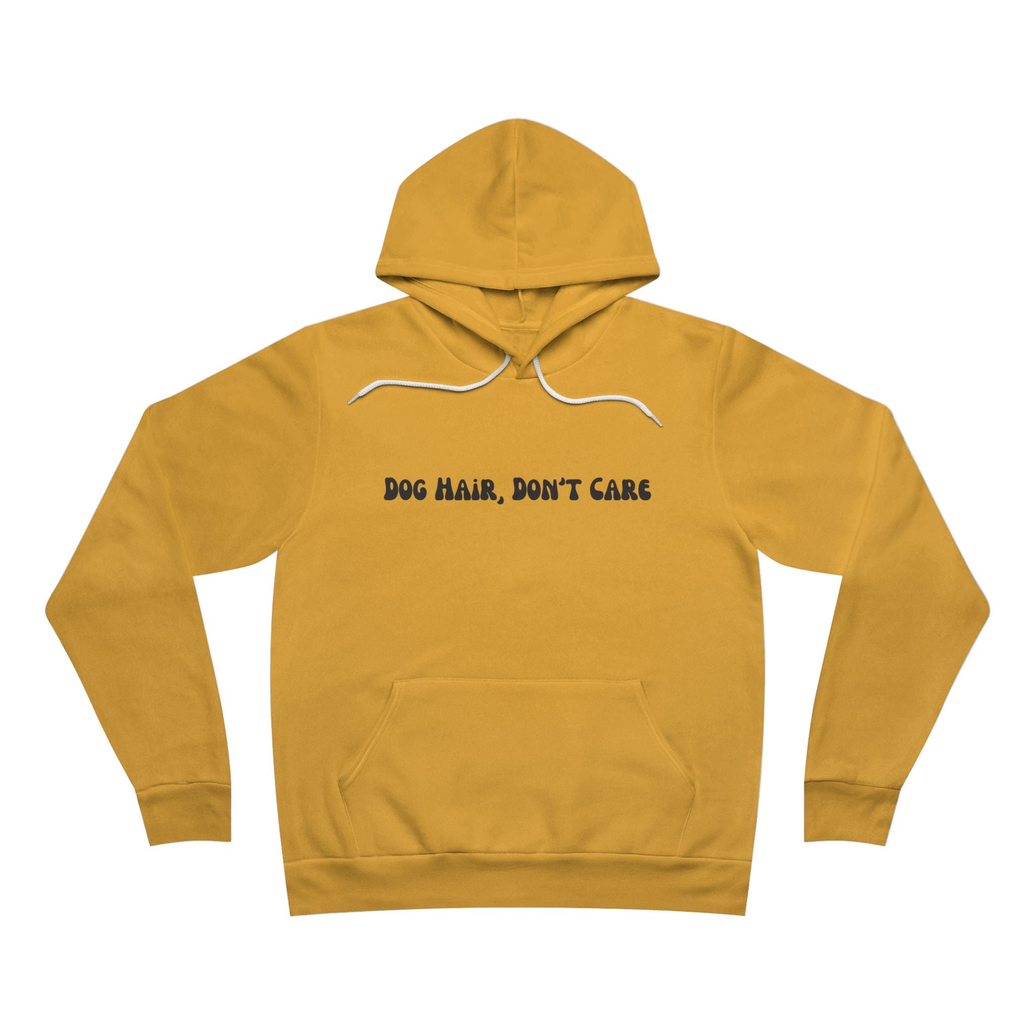 Dog Hair Don't Care Hoodie