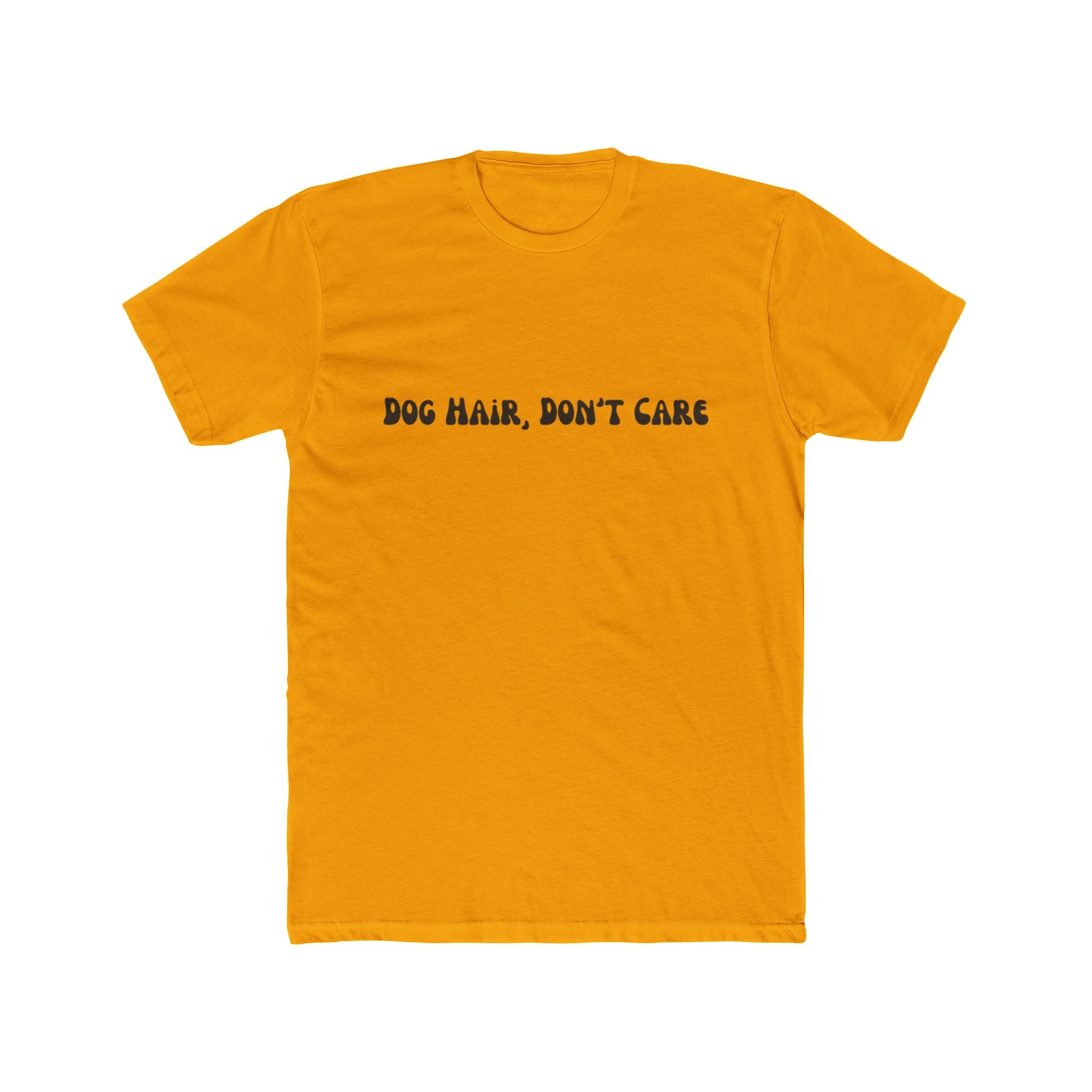 Dog Hair, Don't Care