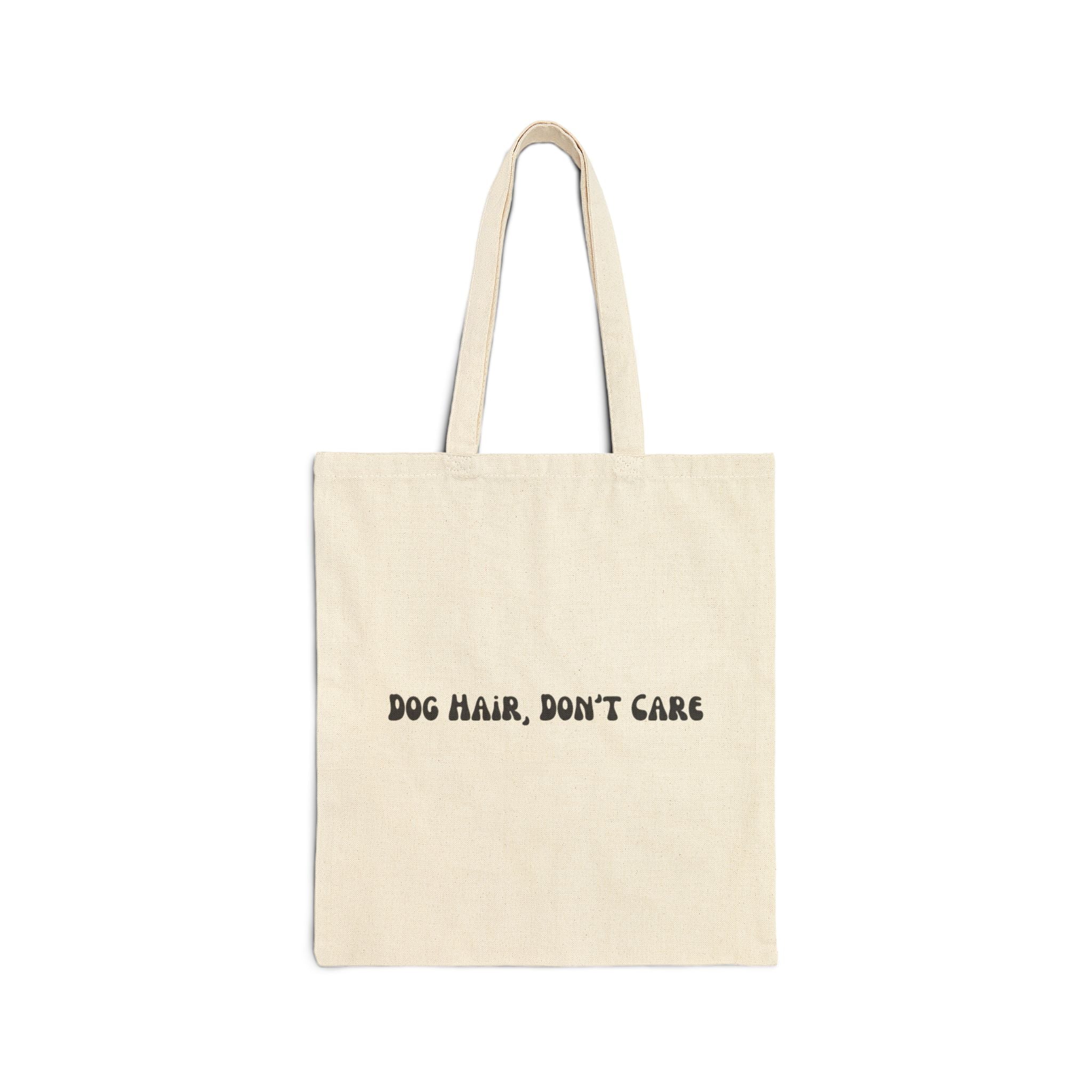 Dog Hair Don't Care Tote