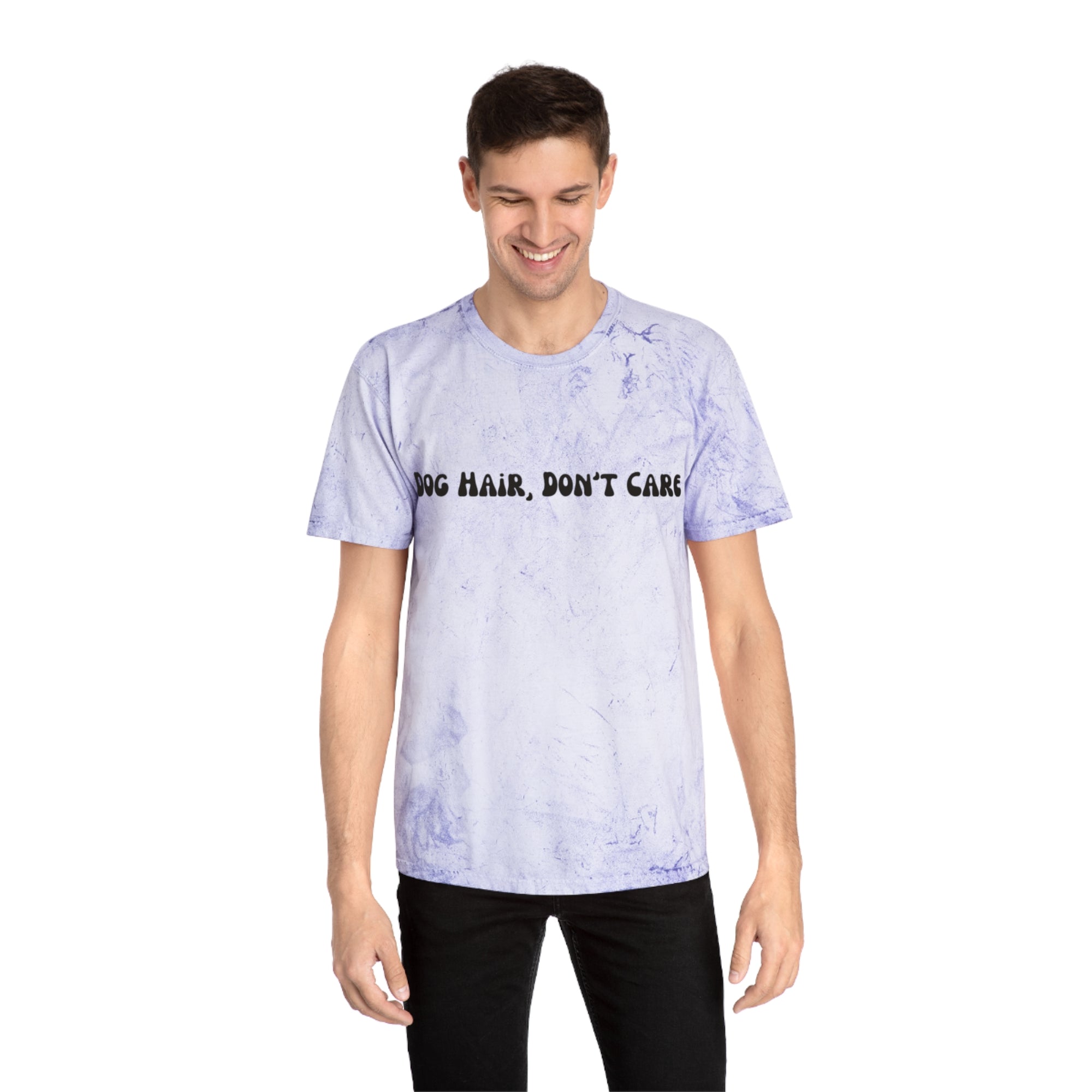 Dog Hair, Don't Care Tye-Dye Tee