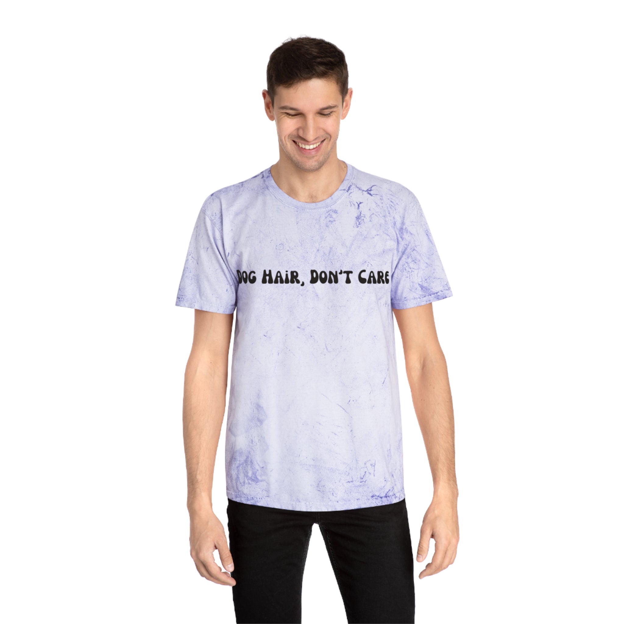 Dog Hair, Don't Care Tye-Dye Tee