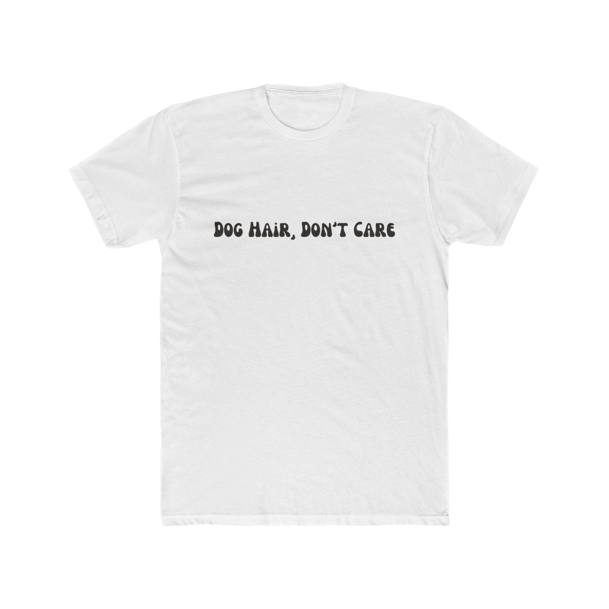 Dog Hair, Don't Care