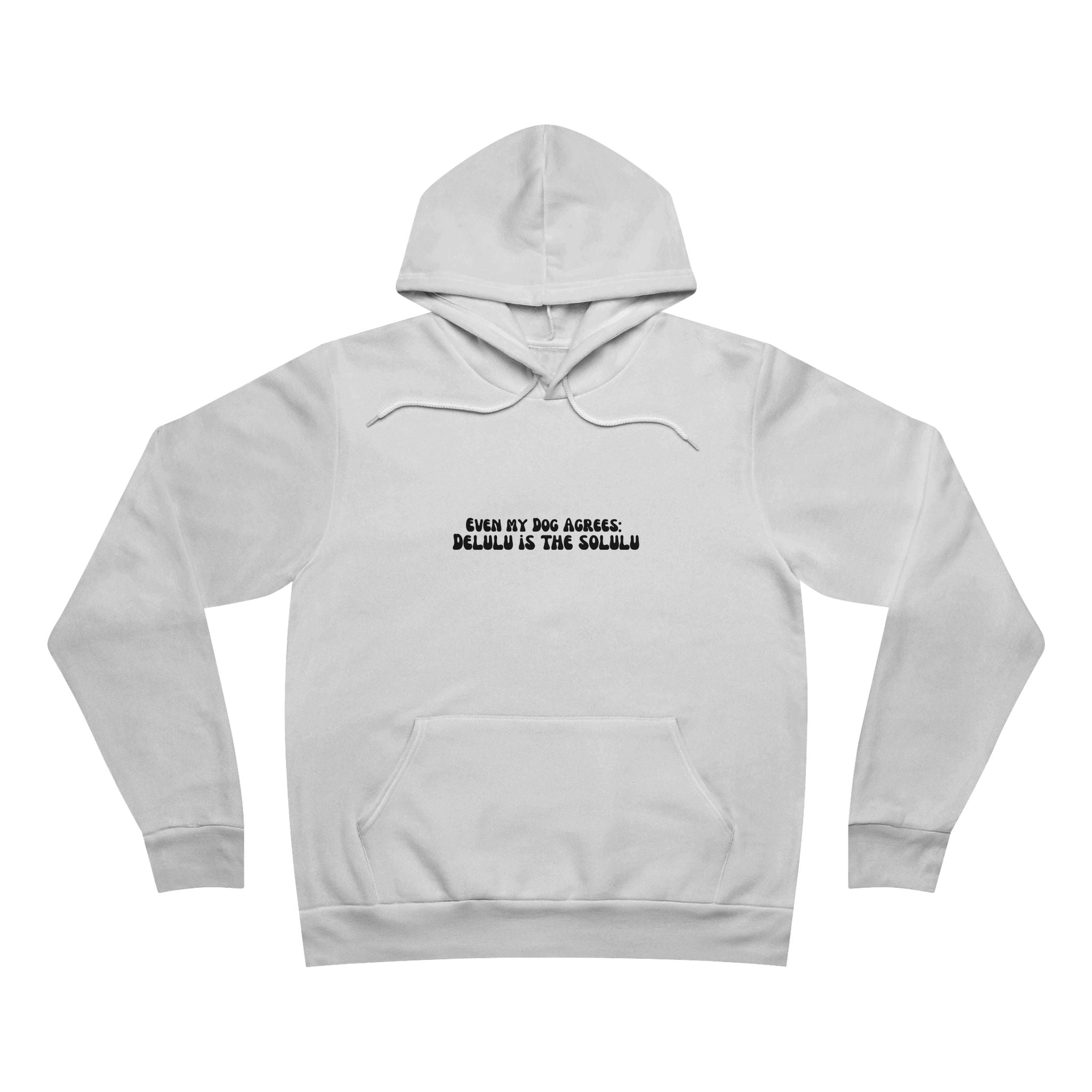 Even My Dogs Agrees Hoodie
