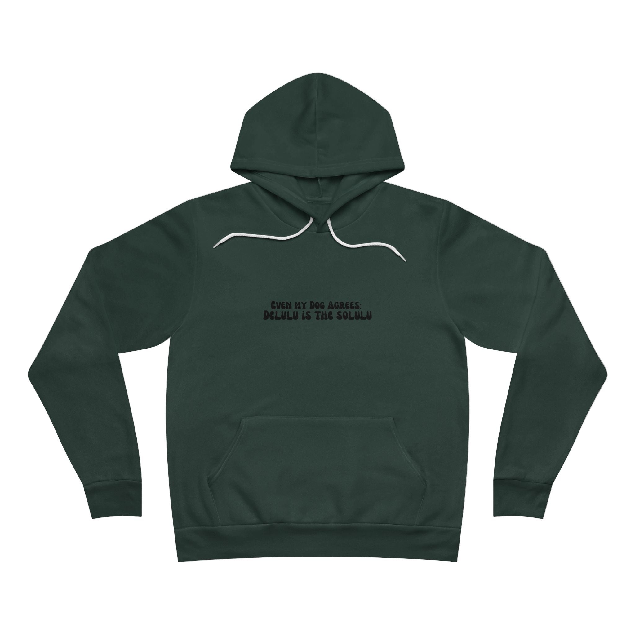 Even My Dogs Agrees Hoodie