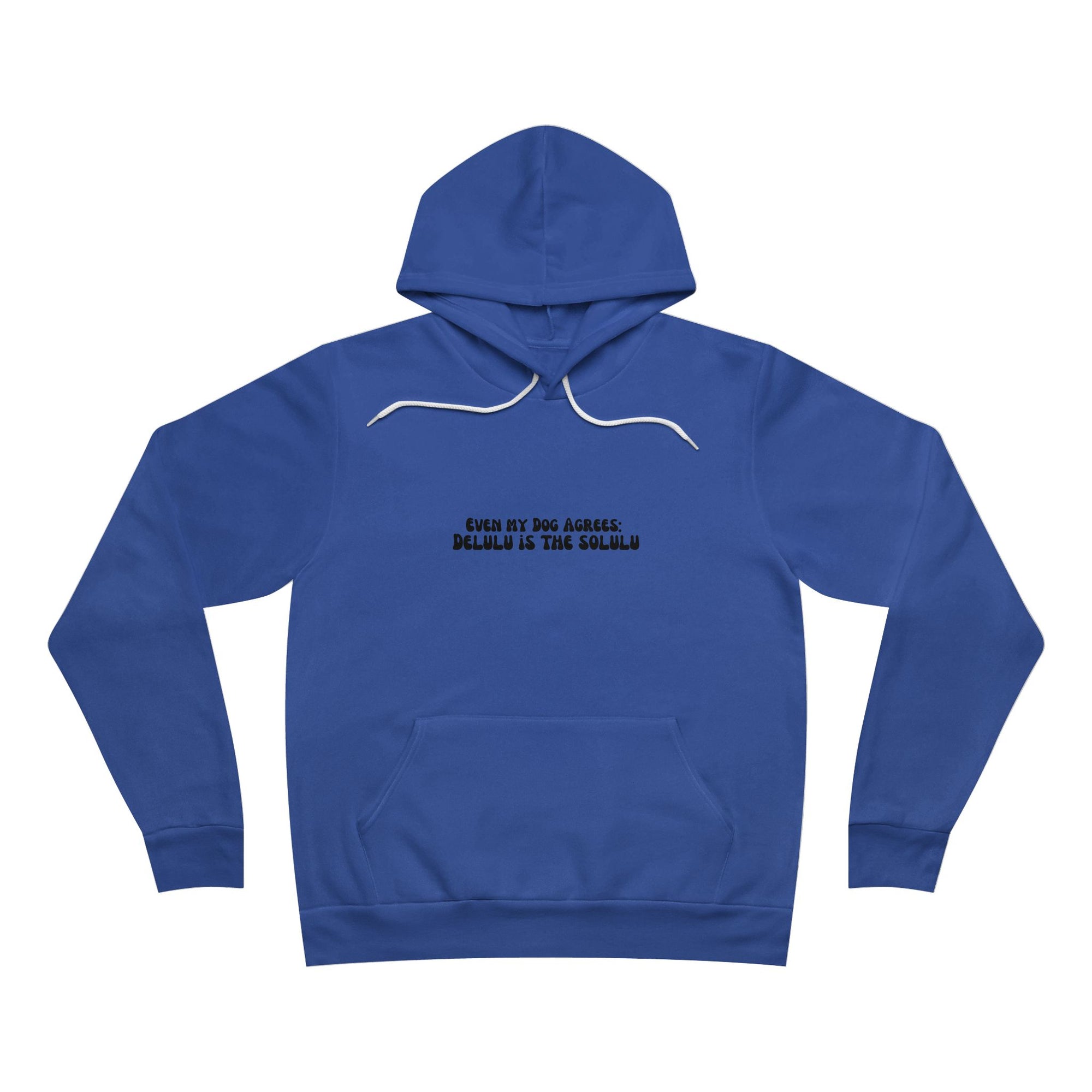 Even My Dogs Agrees Hoodie