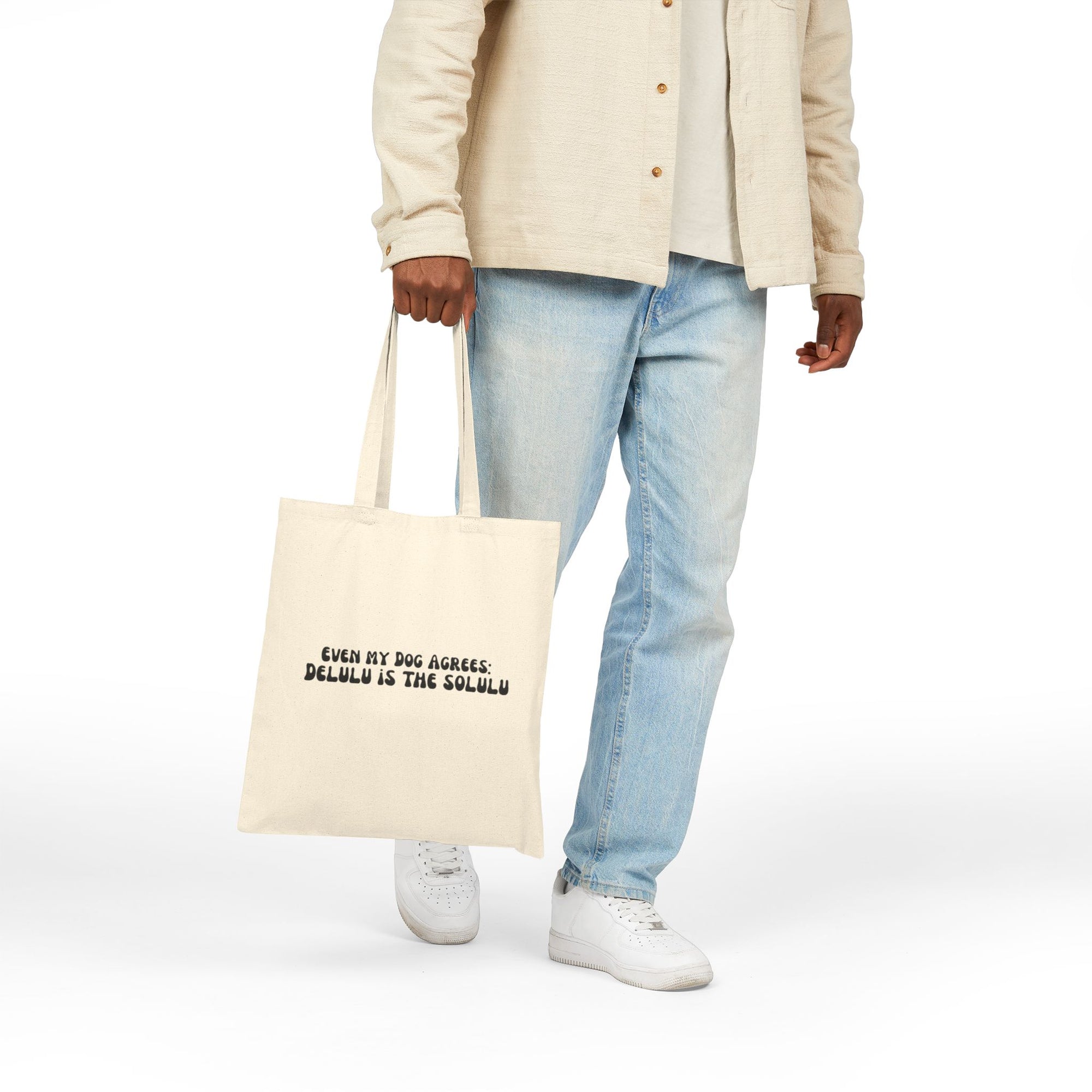 Even My Dog Agrees Tote