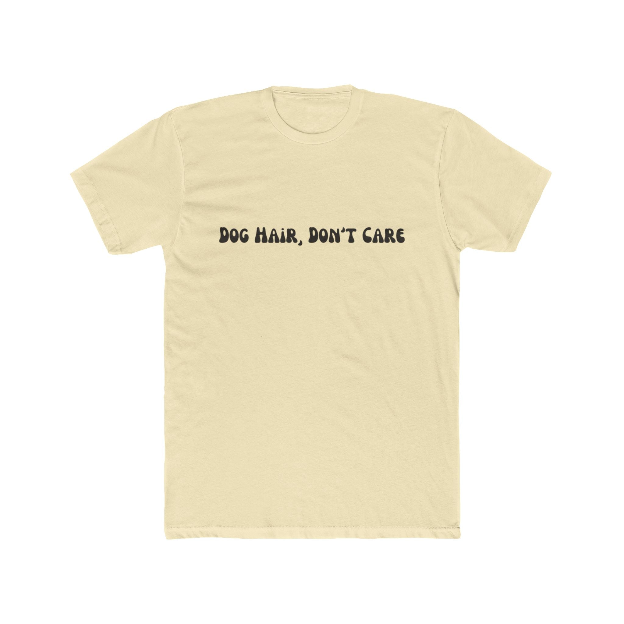 Dog Hair, Don't Care